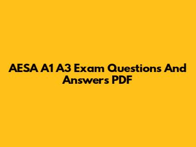 AESA A1 A3 Exam Questions And Answers PDF